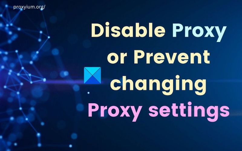 How To Disable Proxy